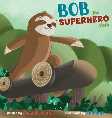 Bob, a szuperhős lajhár - Bob the Superhero Sloth