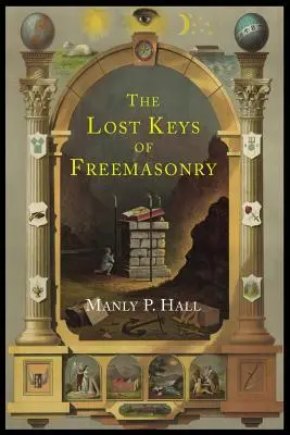 A szabadkőművesség elveszett kulcsai: Hiram Abiff legendája - The Lost Keys of Freemasonry: The Legend of Hiram Abiff