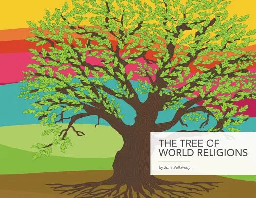 A világvallások fája, második kiadás - The Tree of World Religions, Second Edition