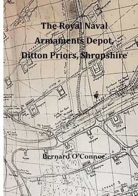 A Királyi Haditengerészeti Fegyverzetraktár, Ditton Priors, Shropshire - The Royal Naval Armaments Depot, Ditton Priors, Shropshire