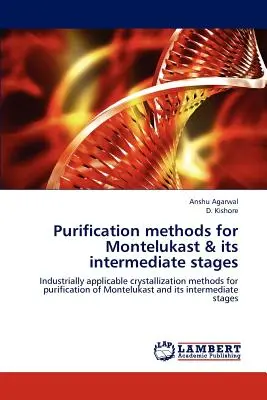 A montelukaszt és köztes szakaszai tisztítási módszerei - Purification Methods for Montelukast & Its Intermediate Stages