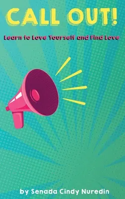 Felhívás: Learn to Love Yourself and Find Love - Call Out: Learn to Love Yourself and Find Love