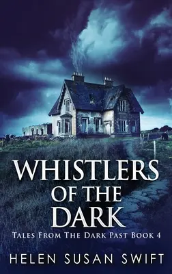 Whistlers Of The Dark: Large Print Hardcover Edition (nagyméretű, keménykötésű kiadás) - Whistlers Of The Dark: Large Print Hardcover Edition