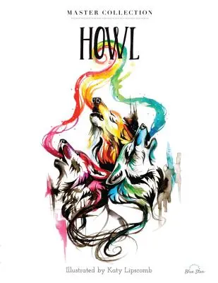 Howl: Stresszoldó felnőtt színezőkönyv, Master Collection - Howl: Stress Relieving Adult Coloring Book, Master Collection