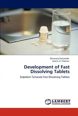 A gyorsan oldódó tabletták fejlesztése - Development of Fast Dissolving Tablets