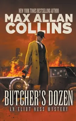 A hentes tucatja: An Eliot Ness Mystery - Butcher's Dozen: An Eliot Ness Mystery