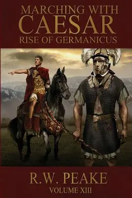 Germanicus felemelkedése: Caesarral menetel - Rise of Germanicus: Marching With Caesar