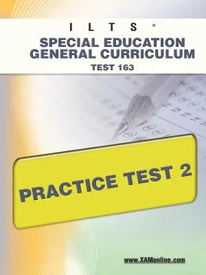 Ilts Special Education General Curriculum Test 163 Gyakorló teszt 2 - Ilts Special Education General Curriculum Test 163 Practice Test 2