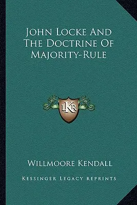 John Locke és a többségi uralom tana - John Locke and the Doctrine of Majority-Rule