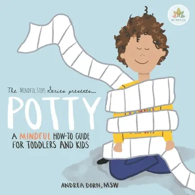 Bili: egy figyelmes útmutató kisgyerekeknek és gyerekeknek - Potty: a mindful how-to guide for toddlers and kids