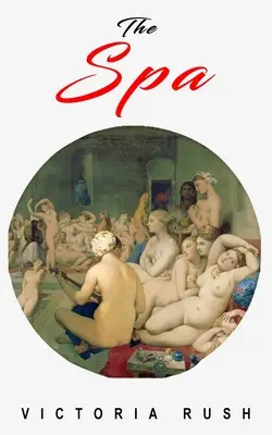 The Spa: Egy erotikus kaland - The Spa: An Erotic Adventure