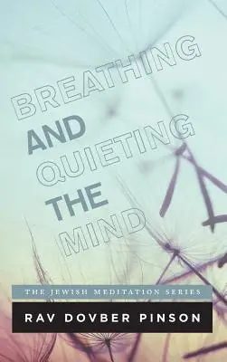 Légzés és az elme elcsendesítése - Breathing and Quieting the Mind