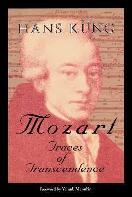 Mozart: A transzcendencia nyomai - Mozart: Traces of Transcendence