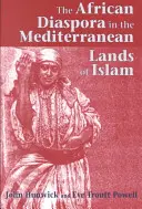 Az afrikai diaszpóra az iszlám mediterrán földeken - The African Diaspora in the Mediterranean Lands of Islam