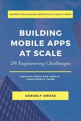 Mobilalkalmazások építése méretarányosan: 39 mérnöki kihívás - Building Mobile Apps at Scale: 39 Engineering Challenges