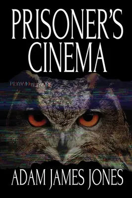 A fogoly mozi - Prisoner's Cinema