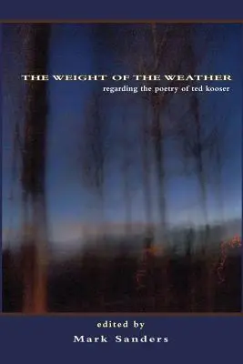 Az időjárás súlya: Ted Kooser költészetéről - The Weight of the Weather: Regarding the Poetry of Ted Kooser