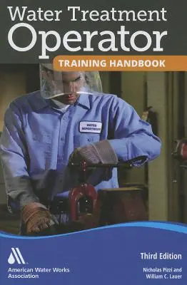 Vízkezelő üzemeltetői képzési kézikönyv - Water Treatment Operator Training Handbook