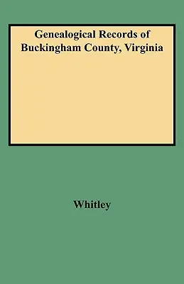 Buckingham megye, Virginia genealógiai feljegyzései - Genealogical Records of Buckingham County, Virginia