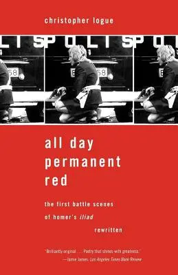 Egész nap állandó vörös: Homérosz Iliászának első csatajelenetei újraírva - All Day Permanent Red: The First Battle Scenes of Homer's Iliad Rewritten