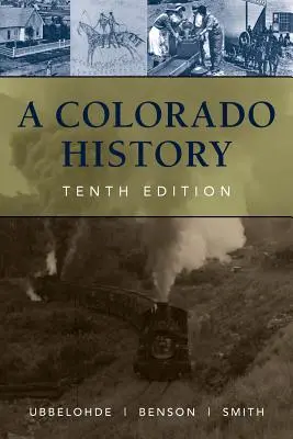 A Colorado története, 10. kiadás - A Colorado History, 10th Edition