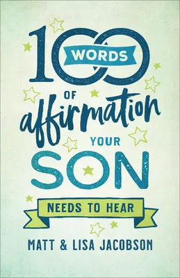 100 megerősítő szó, amit a fiadnak hallania kell - 100 Words of Affirmation Your Son Needs to Hear