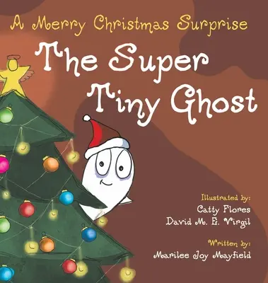 A szuperpici szellem: Boldog karácsonyi meglepetés - The Super Tiny Ghost: A Merry Christmas Surprise