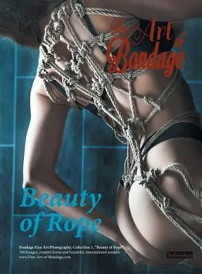 A rabság szép művészete: A kötél szépsége - Fine Art of Bondage: Beauty of Rope