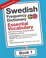 Svéd gyakorisági szótár - alapszókincs: 2500 leggyakoribb svéd szó - Swedish Frequency Dictionary - Essential Vocabulary: 2500 Most Common Swedish Words