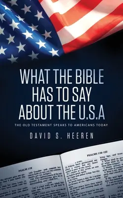 Mit mond a Biblia az USA-ról: Az Ószövetség a mai amerikaiaknak szól - What The Bible Has To Say About The USA: The Old Testament Speaks To Americans Today