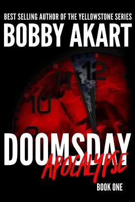 Doomsday: Apokalipszis: Egy poszt-apokaliptikus túlélő thriller - Doomsday: Apocalypse: A Post-Apocalyptic Survival Thriller