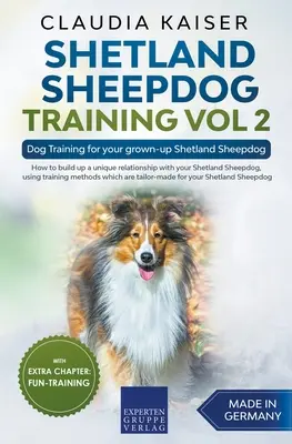 Shetland Sheepdog Training Vol 2 - Kutyakiképzés a felnőtt shetlandi juhászkutyának - Shetland Sheepdog Training Vol 2 - Dog Training for your grown-up Shetland Sheepdog