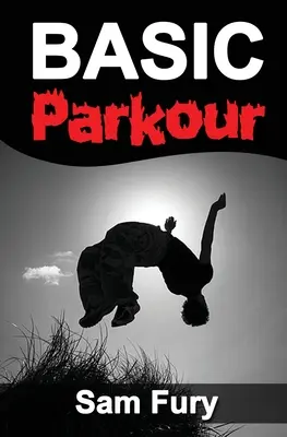 Alapvető Parkour: Parkour edzés kezdőknek - Basic Parkour: Parkour Training For Beginners