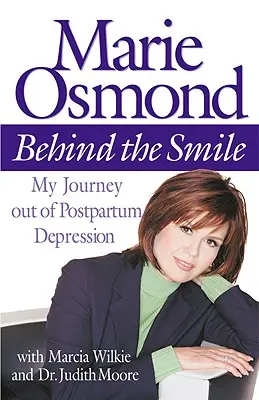 A mosoly mögött: A szülés utáni depresszióból kivezető utam - Behind the Smile: My Journey Out of Postpartum Depression