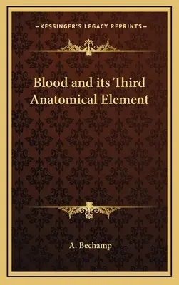 A vér és harmadik anatómiai eleme - Blood and Its Third Anatomical Element