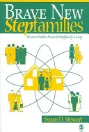 Bátor új mostohacsaládok: Különböző utak a mostohacsaládi élet felé - Brave New Stepfamilies: Diverse Paths Toward Stepfamily Living