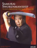 Szamuráj kardvívás: Az Eishin-Ryu Batto, Kenjutsu és Tameshiri - Samurai Swordsmanship: The Batto, Kenjutsu, and Tameshiri of Eishin-Ryu