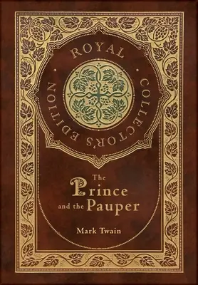 A herceg és a koldus (Royal Collector's Edition) (tokkal, laminált kemény kötés, védőborítóval) - The Prince and the Pauper (Royal Collector's Edition) (Case Laminate Hardcover with Jacket)