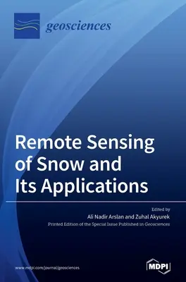 A hó távérzékelése és alkalmazásai - Remote Sensing of Snow and Its Applications