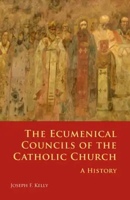 A katolikus egyház ökumenikus zsinatai: Történet - Ecumenical Councils of the Catholic Church: A History