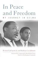 Békében és szabadságban: Utazásom Selma-ban - In Peace and Freedom: My Journey in Selma