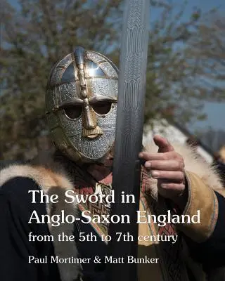 A kard az angolszász Angliában: az 5. századtól a 7. századig - The Sword in Anglo-Saxon England: from the 5th to 7th century