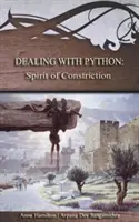 A pitonnal való bánásmód: A megszorítás szelleme: Stratégiák a küszöbhöz #1 - Dealing with Python: Spirit of Constriction: Strategies for the Threshold #1