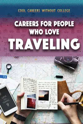 Karrier utazni szerető embereknek - Careers for People Who Love Traveling