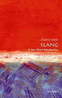 Szleng: A Very Short Introduction - Slang: A Very Short Introduction