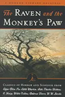 A holló és a majom mancsa: A horror és a feszültség klasszikusai a Modern Könyvtárból - The Raven and the Monkey's Paw: Classics of Horror and Suspense from the Modern Library