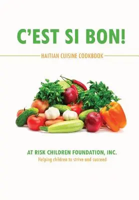 C'Est Si Bon! Haiti konyha szakácskönyve - C'Est Si Bon!: Haitian Cuisine Cookbook