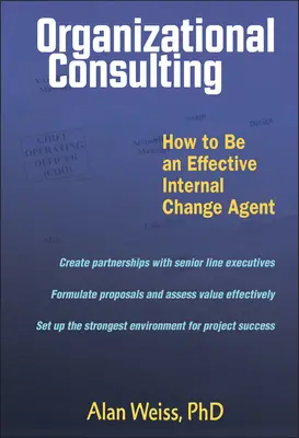 Szervezeti tanácsadás: Hogyan legyünk hatékony változásközvetítő - Organizational Consulting: How to Be an Effective Change Agent