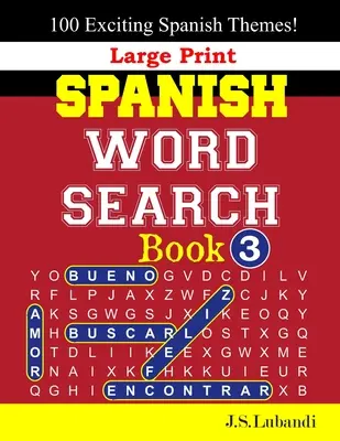 Nagyméretű spanyol szókereső könyv; 3 - Large Print SPANISH WORD SEARCH Book; 3