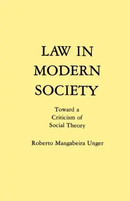 Jog a modern társadalomban: A társadalomelmélet kritikája felé - Law in Modern Society: Toward a Criticism of Social Theory